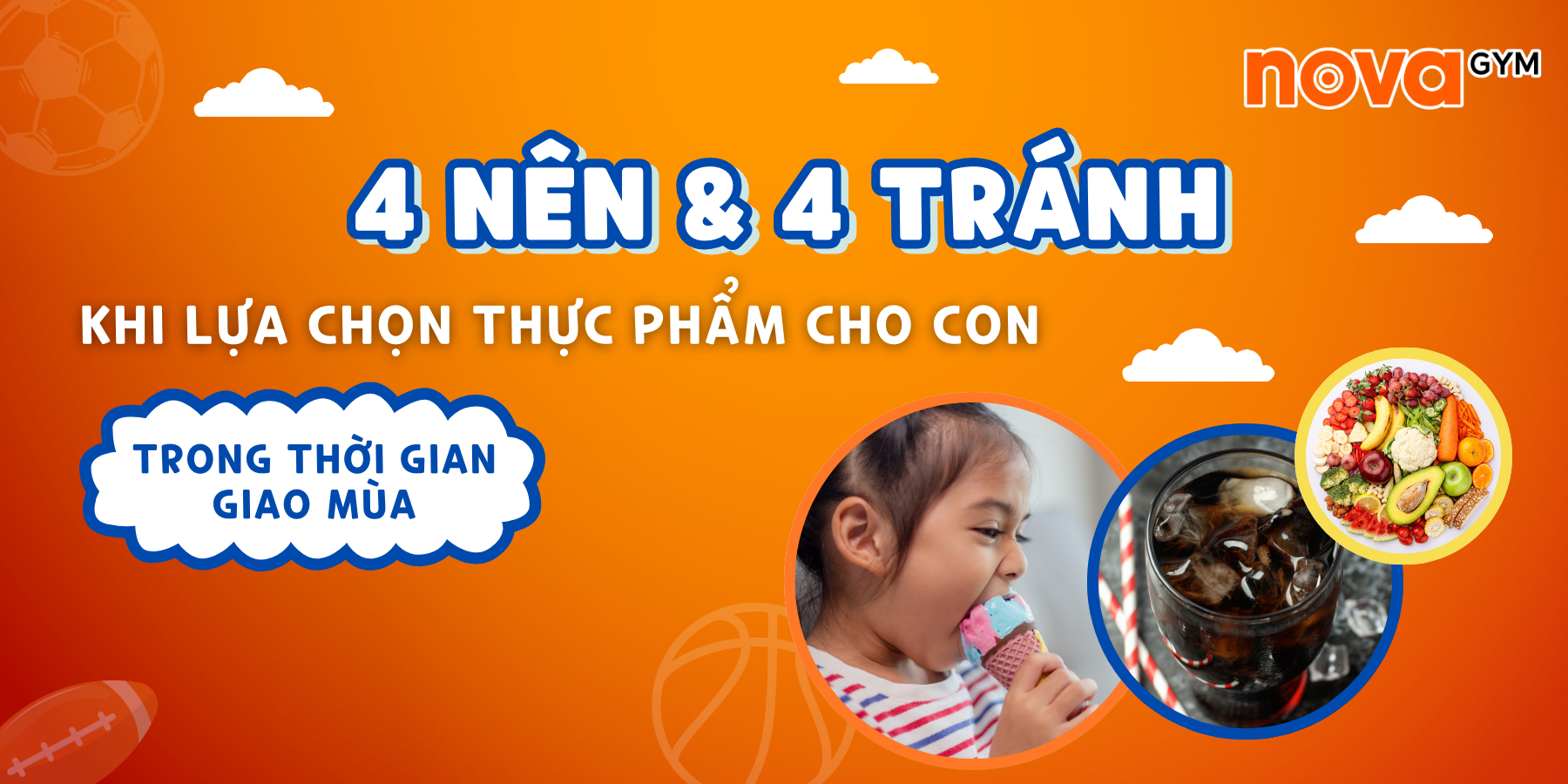 4 nên và 4 tránh khi chọn thực phẩm cho con lúc giao mùa - bố mẹ lưu ý nhé!